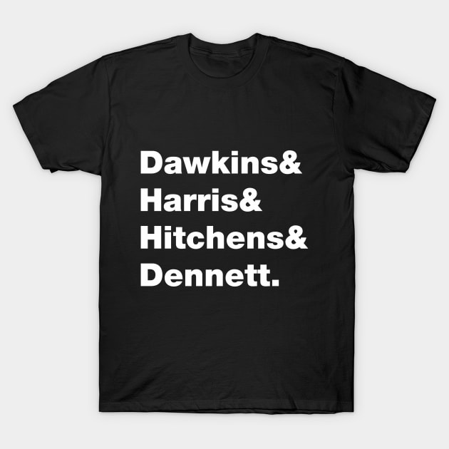 Dawkins, Harris, Hitchens & Dennett - Four Horsemen of the non-Apocalypse T-Shirt by goatboyjr